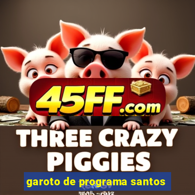 garoto de programa santos